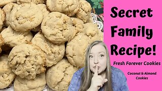 Fresh Forever Cookies/Great Aunt Grace's Old Secret Family Recipe/Delicate Coconut & Almond Cookies