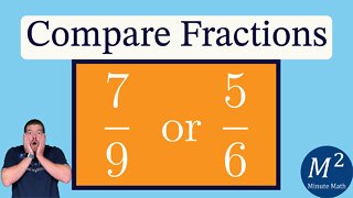 Comparing Fractions Made Easy! 7/9 or 5/6? | Minute Math Tricks - Part 96 #shorts