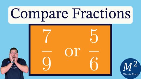 Comparing Fractions Made Easy! 7/9 or 5/6? | Minute Math Tricks - Part 96 #shorts