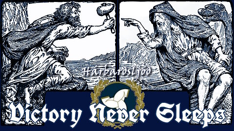 5/29/24 Victory Never Sleeps, Episode 99 - Hárbarðsljóð