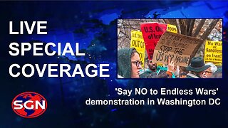 LIVE: 'Say NO to Endless Wars' demonstration in Washington DC