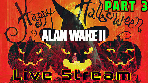 [ Happy Halloween! ] Alan Wake 2 || Hard Difficulty || Let's get scared! ( Part 3 )