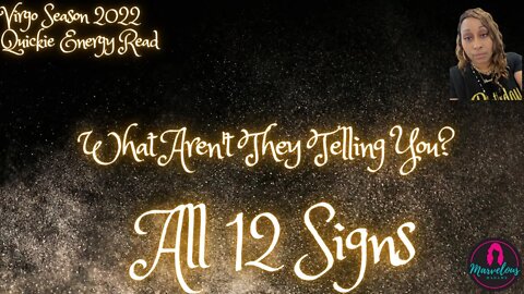 🌟 What Are't They Telling You? All signs: ♈️♉️♊️♋️♌️♍️♎️♏️♐️♑️♒️♓️ 🌟 [♍️ Virgo Season 2022]