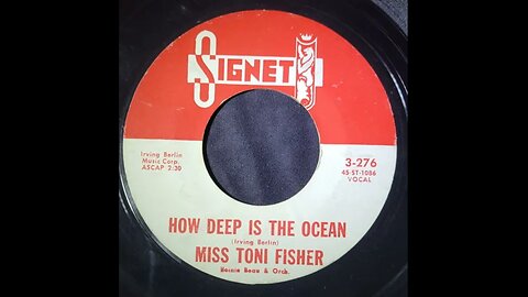 Miss Toni Fisher – How Deep Is The Ocean