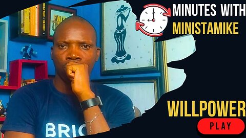 WILLPOWER - Minutes With MinistaMike, FREE COACHING