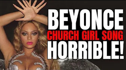 Beyonce's Church Girl Song Is All Kinds Of Wrong!