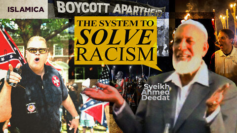 The Proven Way To Address Racism | Syeikh Ahmed Deedat