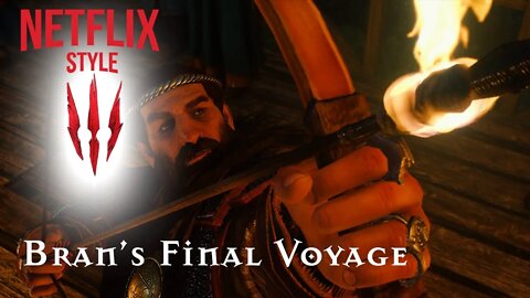 Bran's Final Voyage : The Witcher 3 (Netflix Style)