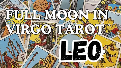 Leo ♌️ - Don't look back! Full Moon 🌕 in Virgo tarot reading #leo #tarot #tarotary #fullmooninvirgo