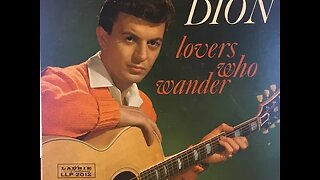 Dion & the Belmonts "Lovers Who Wander"