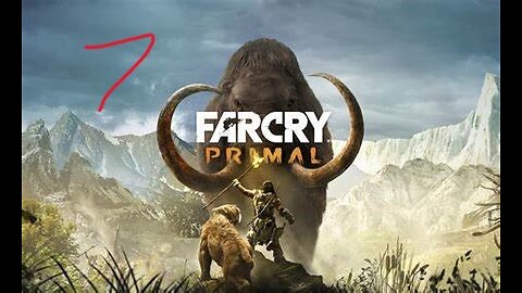 Fire Screamer Fort!! Far Cry Primal part 7