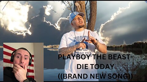 DIE TODAY | PLAYBOY THE BEAST | ((BRAND NEW))