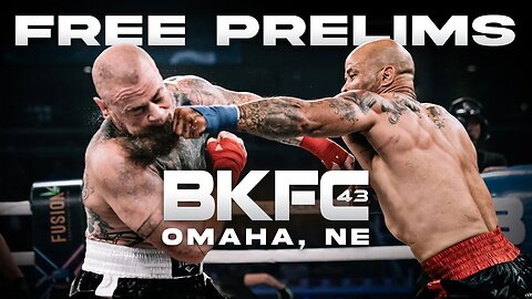 BKFC 43 Free Prelims | Live!