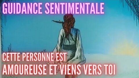 🔮 CETTE PERSONNE EST AMOUREUSE ET VIENS VERS TOI 💖 #tiragesentimental #tarotfrancais #tarot