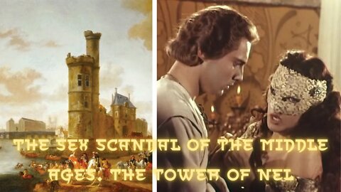 The sex scandal of the Middle Ages. The Tower of Nel