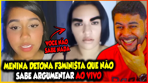 MENINA DETONA FEMINISTA QUE NÃO SABE ARGUMENTAR AO VIVO