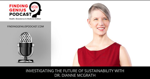 Investigating The Future Of Sustainability With Dr. Dianne McGrath