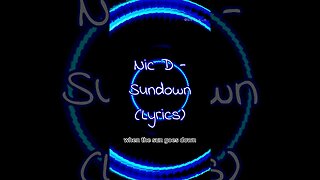 Nic D - Sundown (Lyrics) #shorts