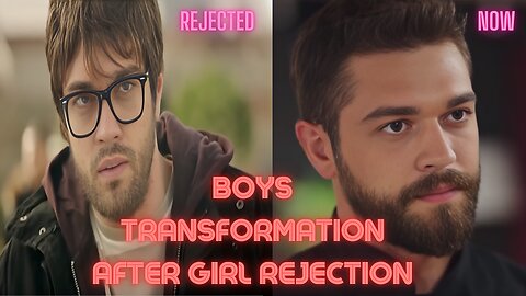 Boy's transformation After Getting Rejected | Success | love | failure | Drama