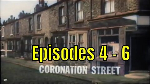 Coronation Street - Episodes 4 to 6 (1960) [colourised]