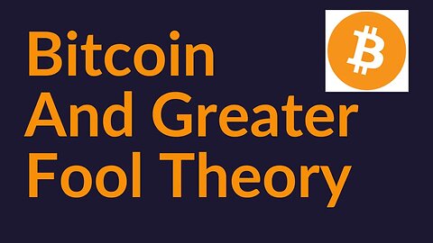 Bitcoin and Greater Fool Theory