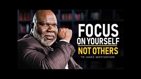 The Greatest Advice You Will Ever Receive | T.D. Jakes Motivation