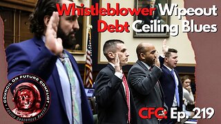 Council on Future Conflict Episode 219: Whistleblower Wipeout, Debt Ceiling Blues