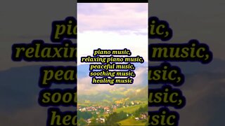 relaxing piano music,peaceful music,healing music