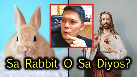 Kanino Ka Maniniwala, Sa Rabbit O Sa Diyos?