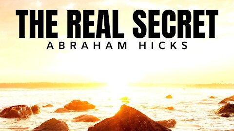 The Real Secret | Abraham Hicks | Law Of Attraction 2020 (LOA)