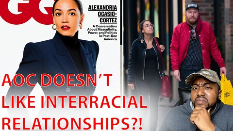 AOC Claims She Was Unsure About Marrying Her Boyfriend Because He Is White & America Hates Women
