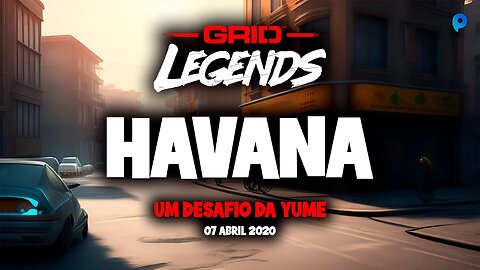 Grid Legends - Havana / Yumi's challenge