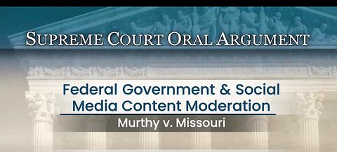 Murthy v. Missouri Supreme Court Oral Argument Mar 18, 2024