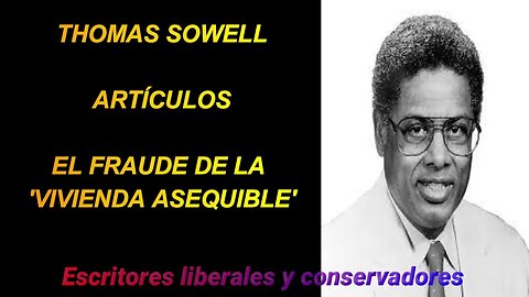 Thomas Sowell - El fraude de la 'vivienda asequible'