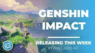 GENSHIN IMPACT - This Week in Gaming /Week 40/2020