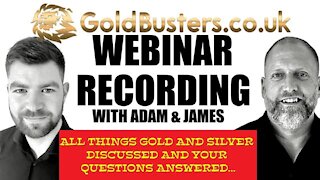 GOLDBUSTERS WEBINAR RECORDING - ALL THINGS GOLD & SILVER DISCUSSED & YOUR QUESTIONS ANSWERED…