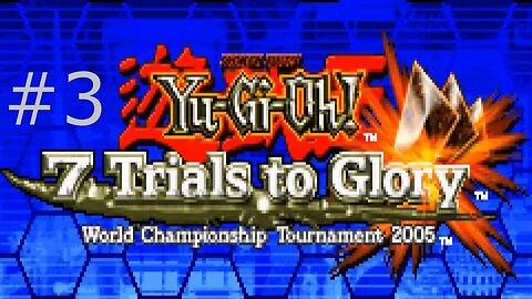 The Best Duel Monster Era Game - Yu-Gi-Oh! 7 Trials To Glory [2005] Part 3