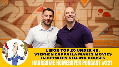 Stephen Zappalla Makes Movies In-Between Selling Houses // Handsome Homebuyer Podcast 221