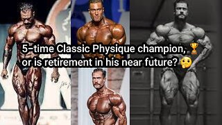 CHRIS BUMSTEAD:5X CLASSIC PHYSIQUE CHAMPION OR RETIREMENT?