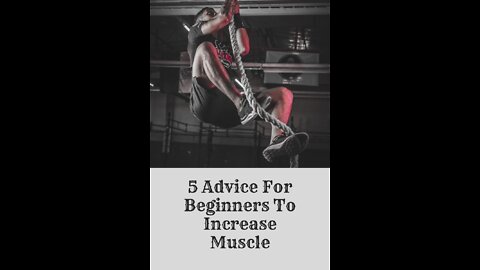 5 Advice For Beginners To Increase Muscle