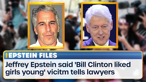 Jeffrey Epstein List REVEALED! Bill Clinton 'likes them young'