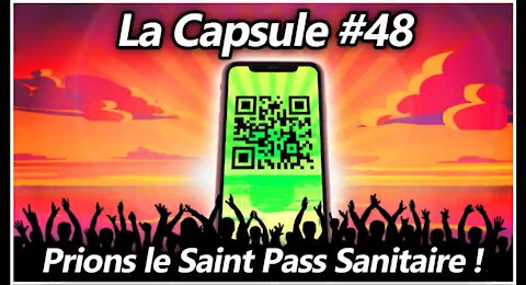 La Capsule #48 - Prions le Saint Pass Sanitaire ! La Croix du Sud