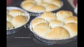 Homemade Yeast Rolls and Cinnamon Rolls