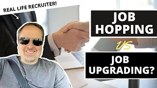 Job Hopping vs Job Upgrading