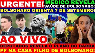 MÉDICO REVELA SAÚDE DE BOLSONARO SOBRE 7 DE SETEMBRO ORIENTAÇÃO DEPUTADOS DERRUBA O BARBA VAI CAIR!