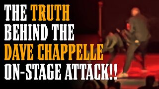 The REAL REASON Dave Chappelle was ATTACKED on Stage!!!