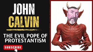 Why Did John Calvin Torture & Kill Michael Servetus?