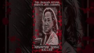 Roberto José Carmona, The Human Hyena, Argentine Serial Killer