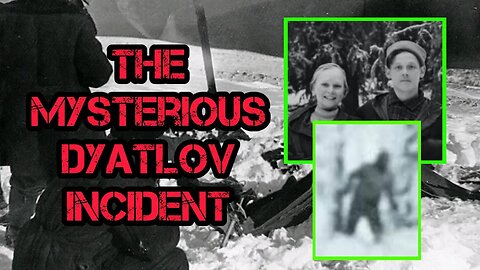 The Mysterious Dyatlov Pass Incident (DATE NIGHT CONSPIRACY)