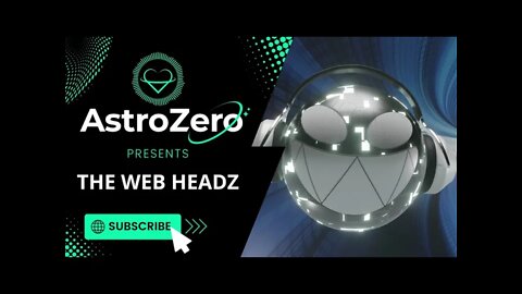 AstroZero NFT Artist Spotlight Ep. 61 - The Web Headz